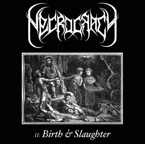 Necrocracy : II: Birth & Slaughter